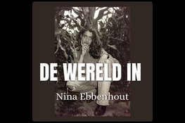 Gooise singer-songwriter Nina Ebbenhout op 13 maart in DeMess met De wereld in